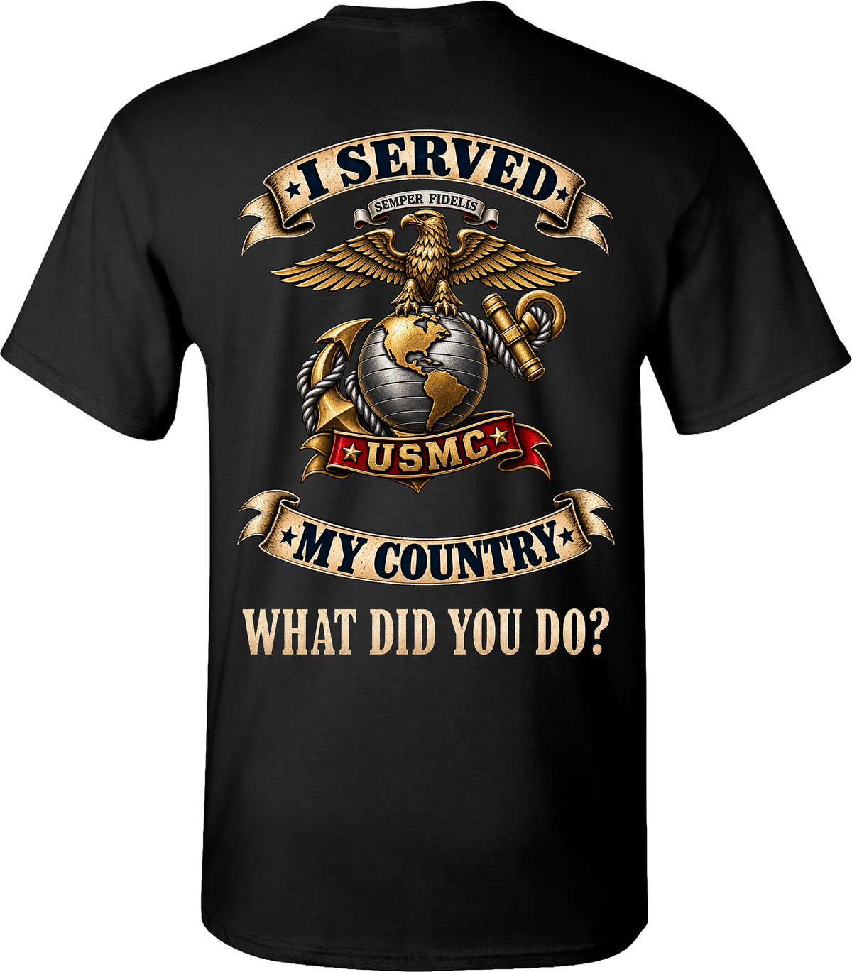 USMC I Served My Country Veteran T-Shirt