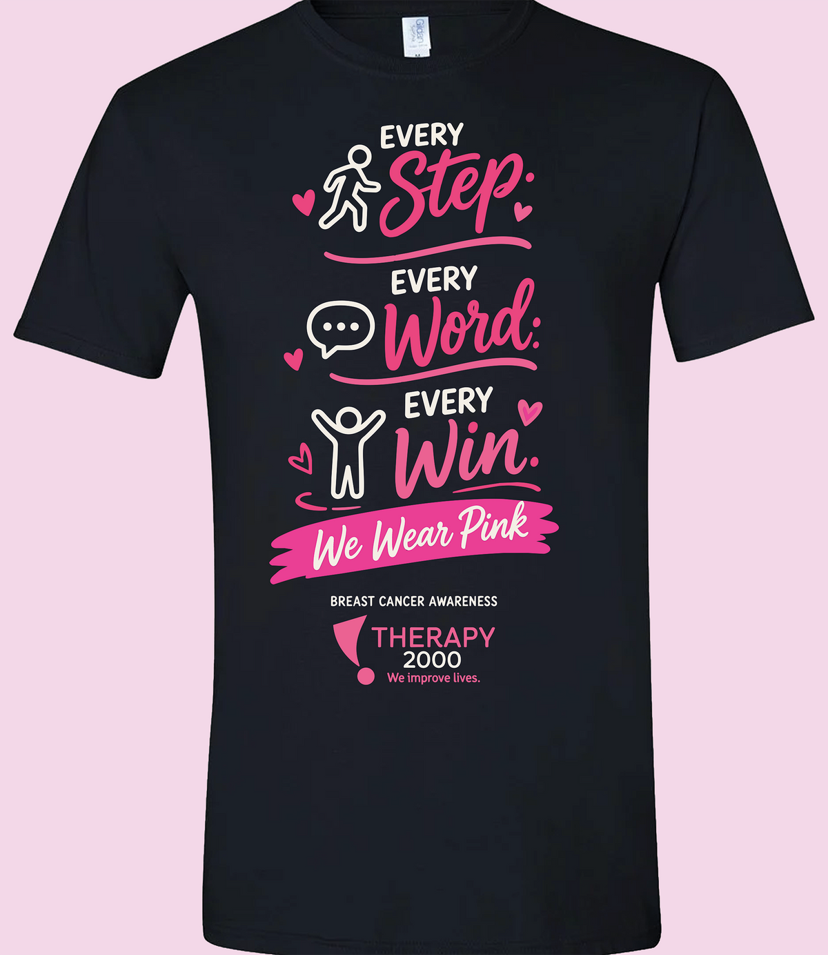 T2K Every Step. Every Word. Every Win. Breast Cancer Awareness Tee