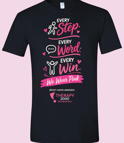 T2K Every Step. Every Word. Every Win. Breast Cancer Awareness Tee
