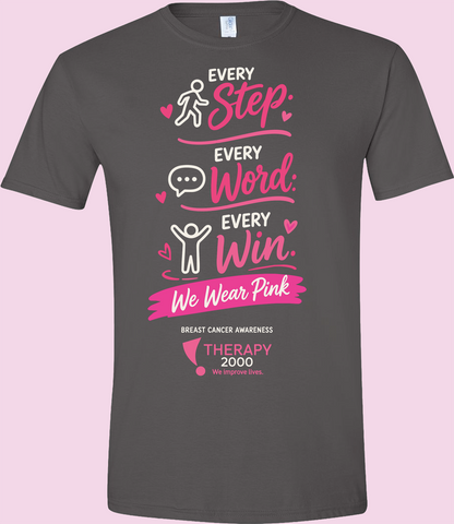 T2K Every Step. Every Word. Every Win. Breast Cancer Awareness Tee