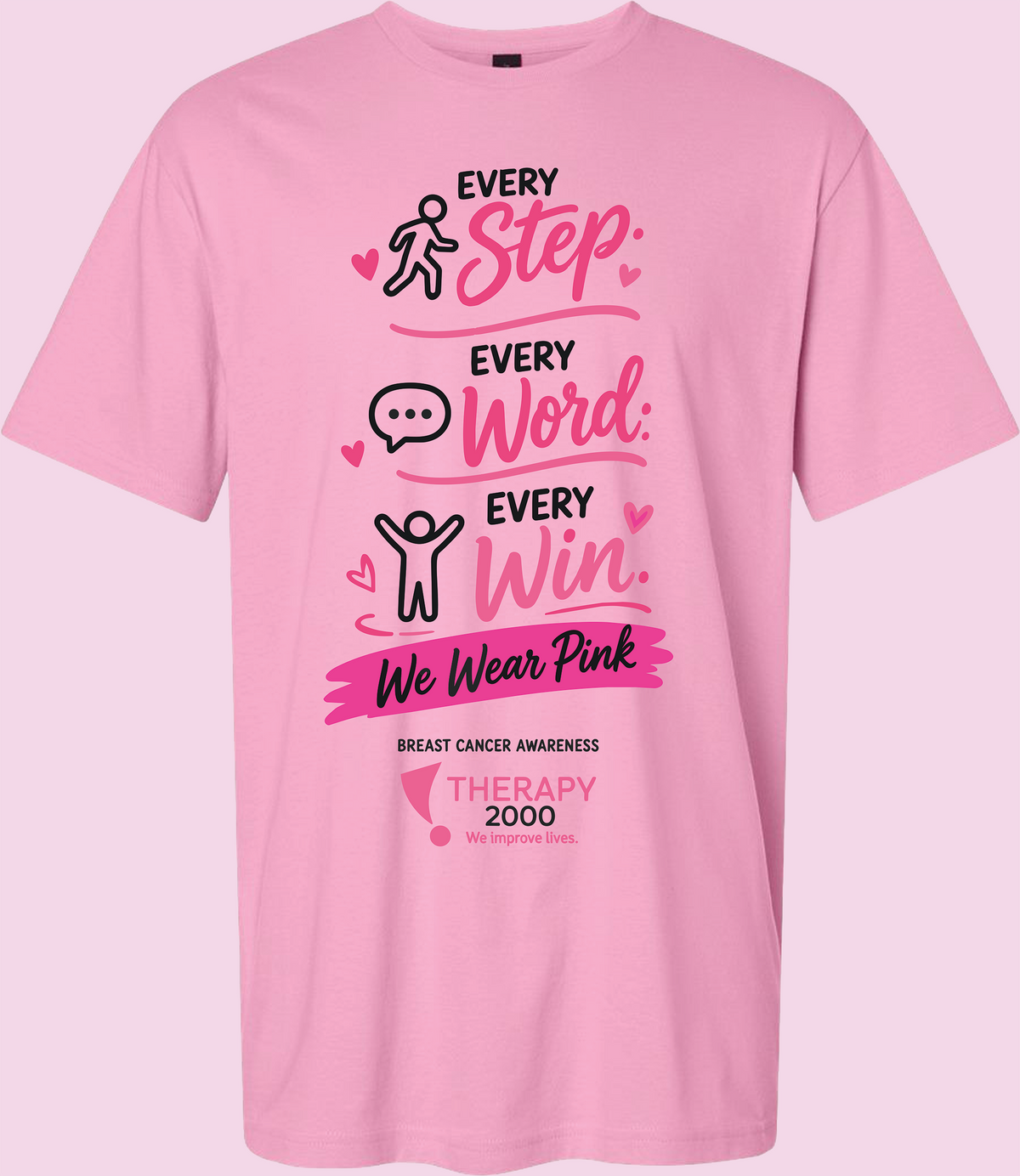 T2K Every Step. Every Word. Every Win. Breast Cancer Awareness Tee