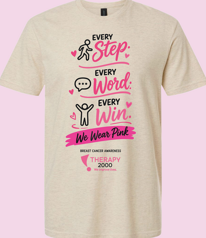 T2K Every Step. Every Word. Every Win. Breast Cancer Awareness Tee