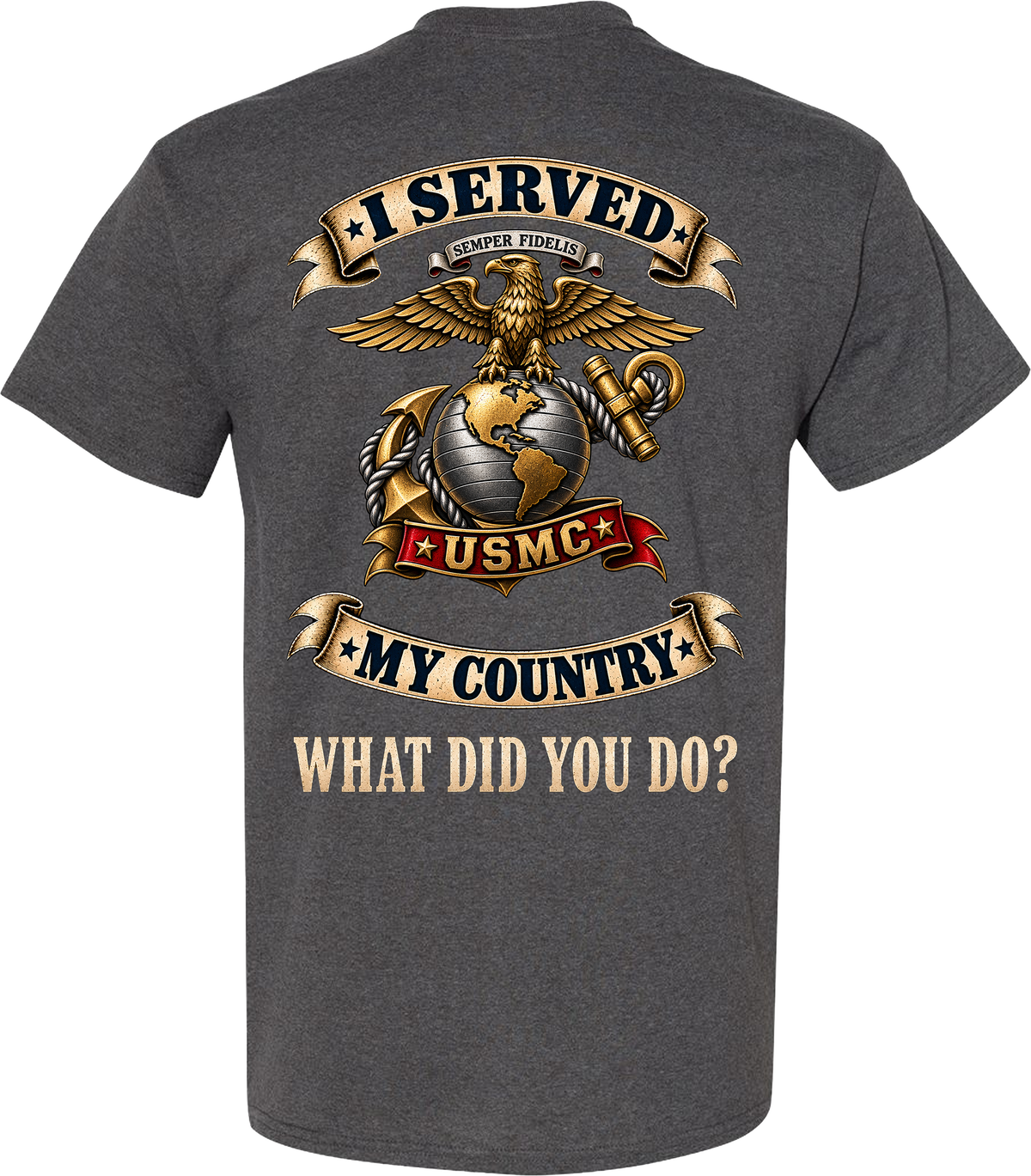 USMC I Served My Country Veteran T-Shirt