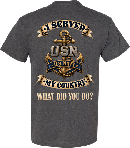 U.S. Navy I Served My Country Veteran T-Shirt