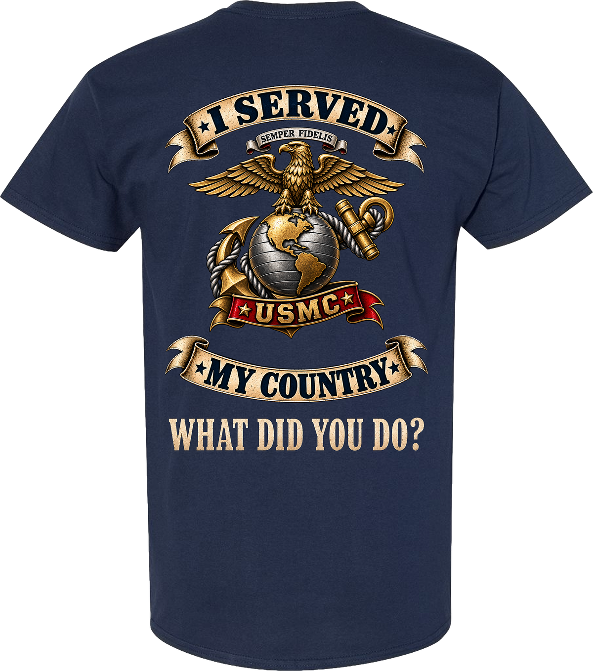 USMC I Served My Country Veteran T-Shirt