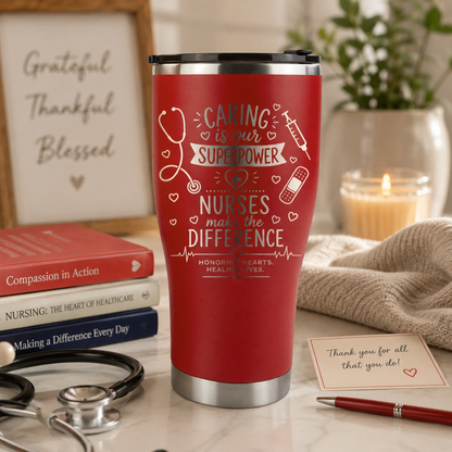 Nurse Appreciation Tumbler – Caring Is Our Superpower