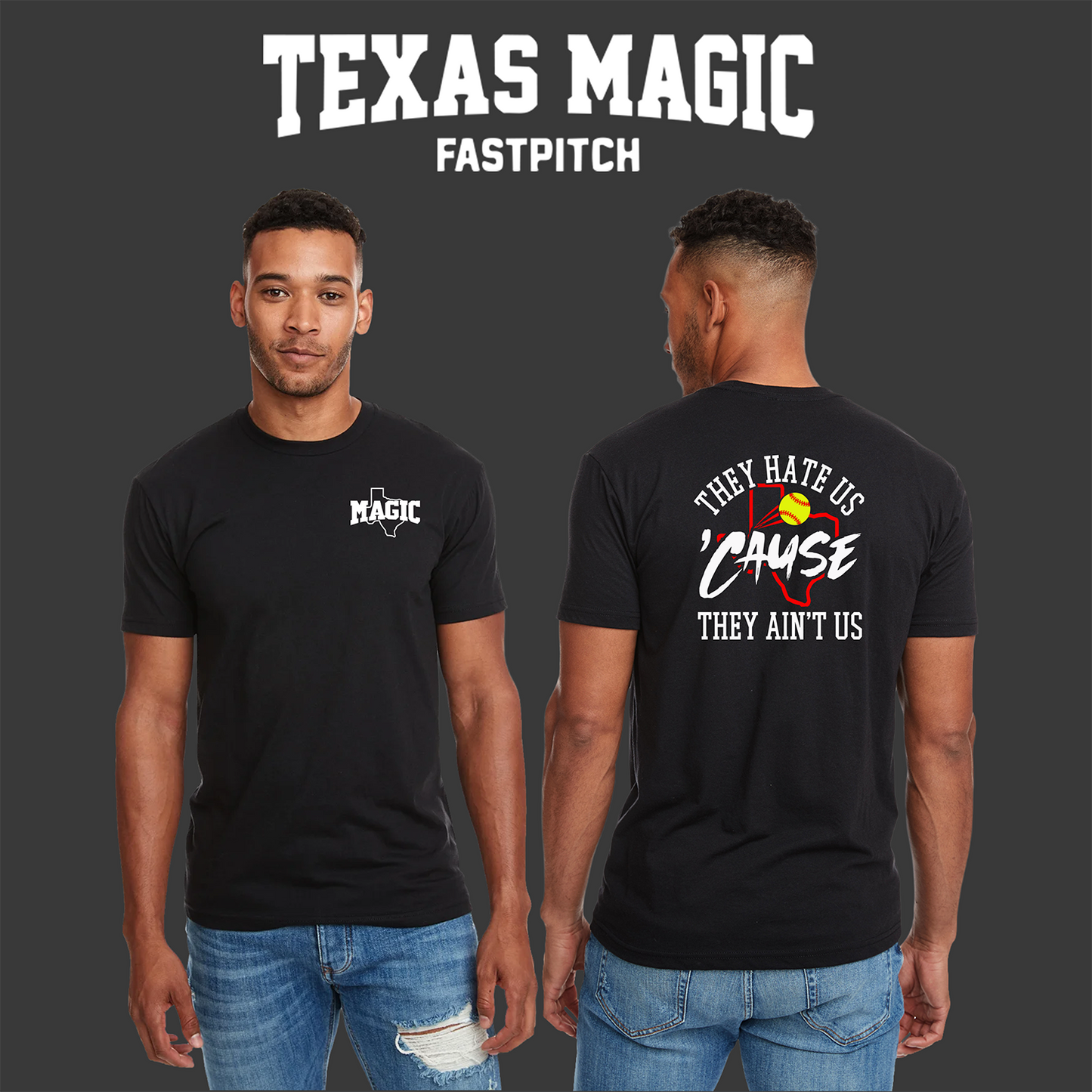 Texas Magic Fastpitch "They Hate Us 'Cause They Ain't Us" T-Shirt