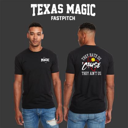 Texas Magic Fastpitch "They Hate Us 'Cause They Ain't Us" T-Shirt