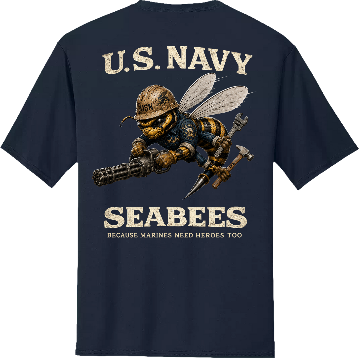 US Navy Seabees Tee – Because Marines Need Heroes TooUS Navy Seabees "Because Marines Need Heroes Too" Tee | Can Do Veteran Shirt